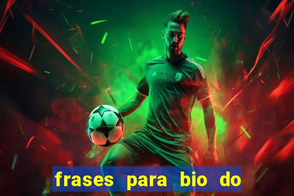 frases para bio do instagram de jogador
